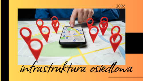 Infrastruktura wokół nowego osiedla