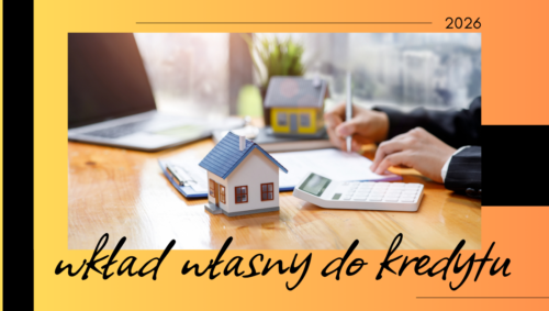 Wkład własny do kredytu hipotecznego